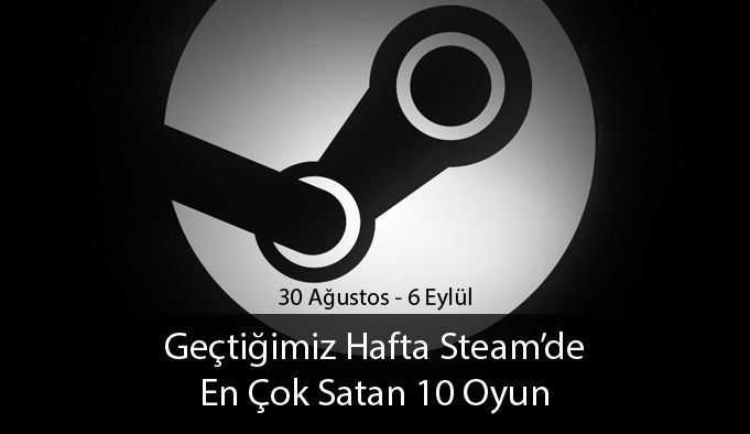 Geçtiğimiz Hafta Steam’de En Çok Satan 10 Oyun