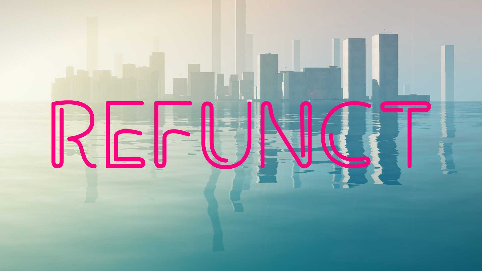 Refunct İncelemesi