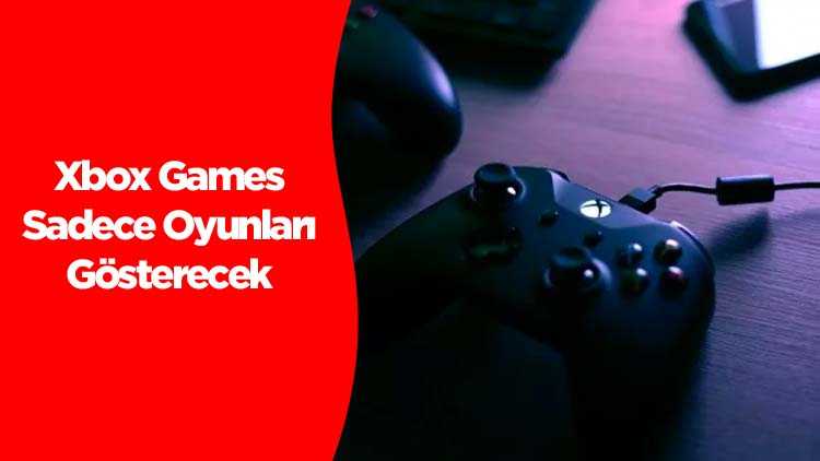 Xbox Games Showcase Sadece Oyunları Gösterecek