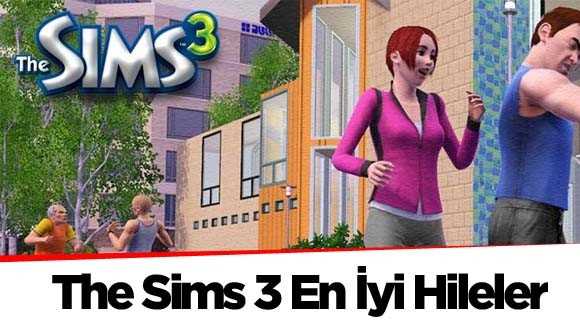 The Sims 3 En İyi Hileler