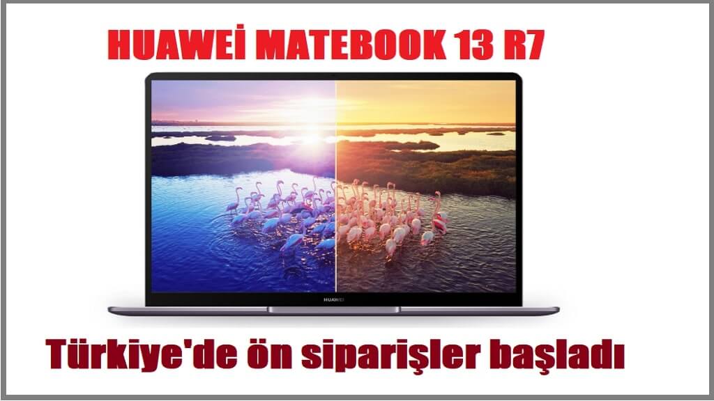 Huawei MateBook 13 R7 özellikleri ve fiyatı! Şimdi Türkiye'de. Ön siparişler alınıyor!