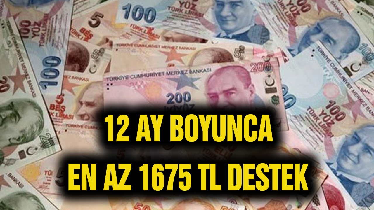 1675 TL destek! En az 12 Ay!