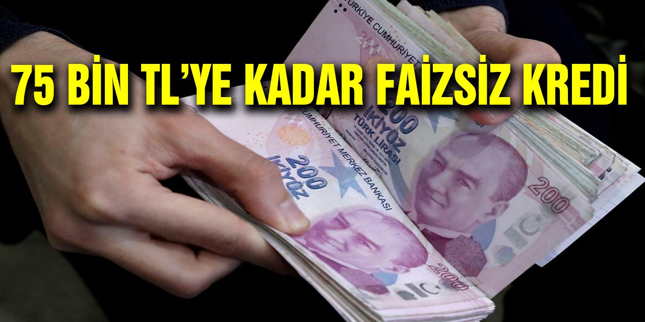 Bankalar tarafından 75 bin TL'ye kadar faizsiz kredi desteği! 0.77 ve 0.99 Faizli