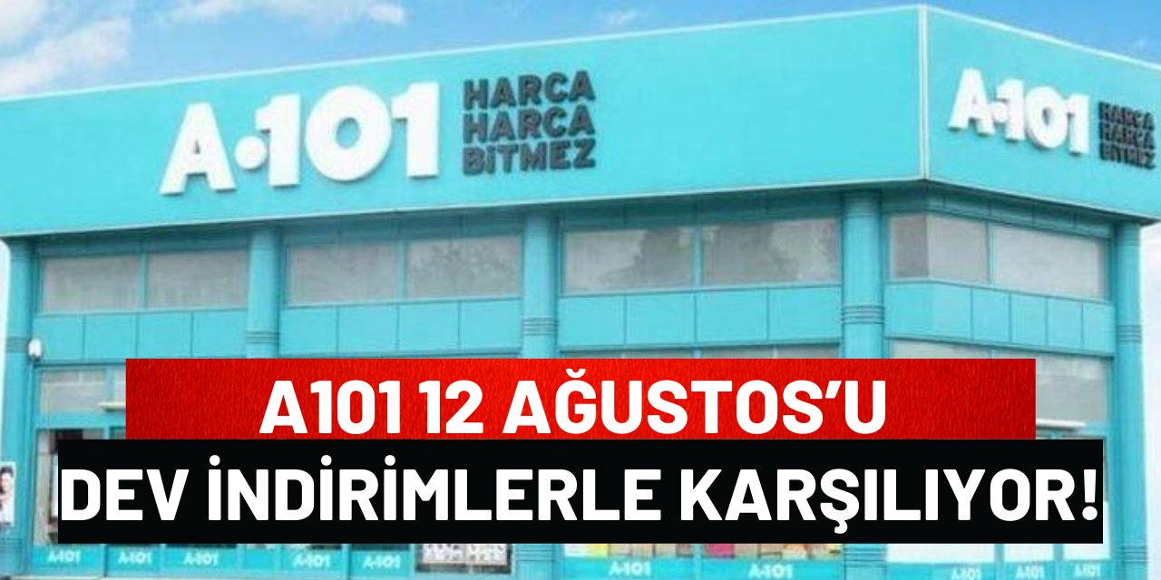 A101 12 Ağustos’u Dev İndirimlerle Karşılıyor!