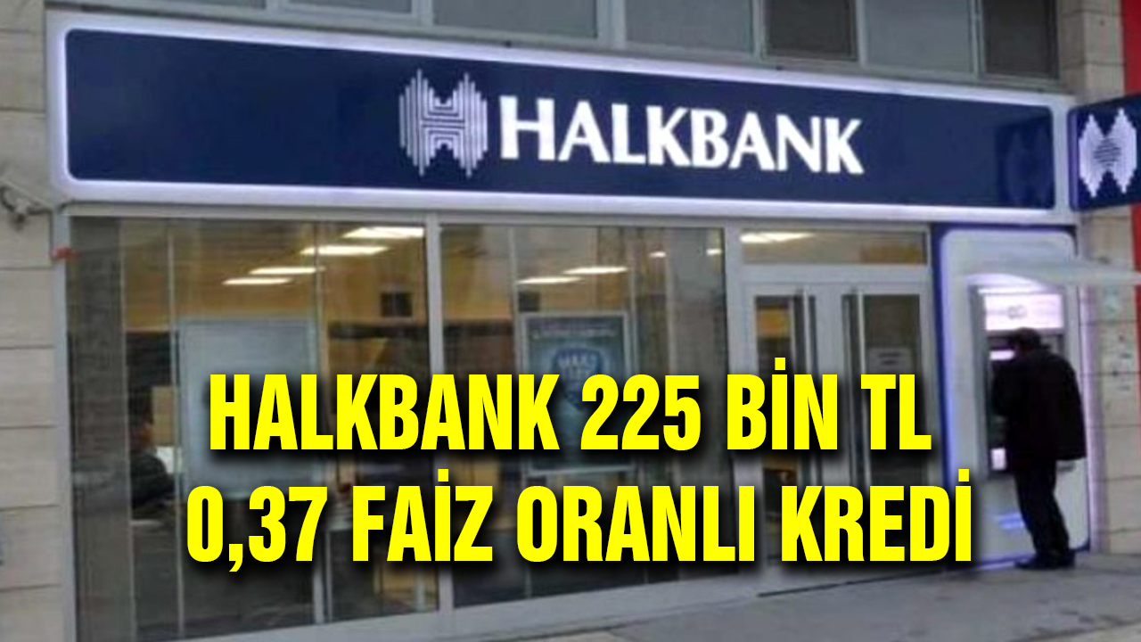 Halkbank 225 Bin TL Kredi 0,37 Faiz Oranıyla Rekor Kırıyor