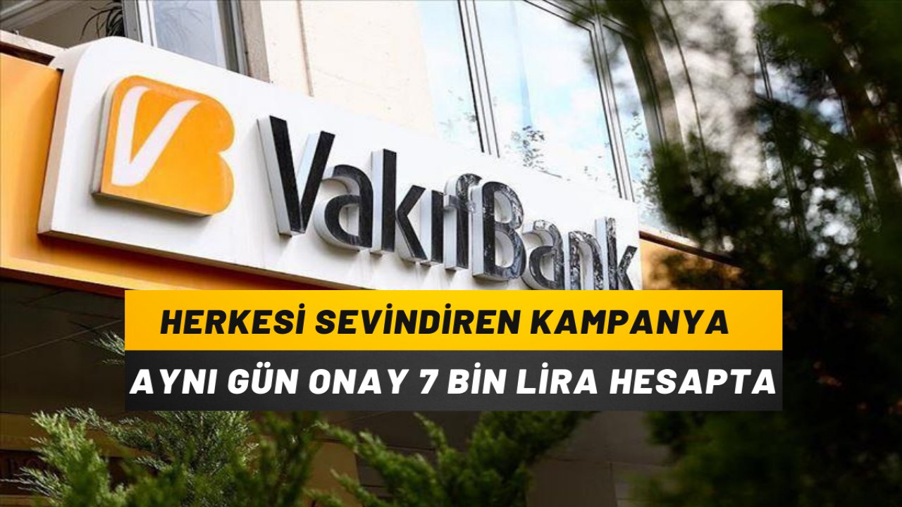 Vakıfbank tüm bankalara rest çekti ihtiyacı olan herkese anında 7 bin lira veriyor