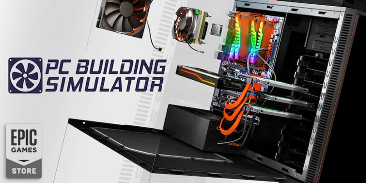 PC Building Simulator Bu Hafta Epic Games Store'da Ücretsiz