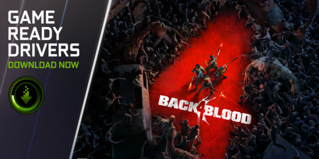 Nvidia 496.13 sürücüsü Back 4 Blood ve Daha Birçok Oyunda DLSS Desteği Getirdi
