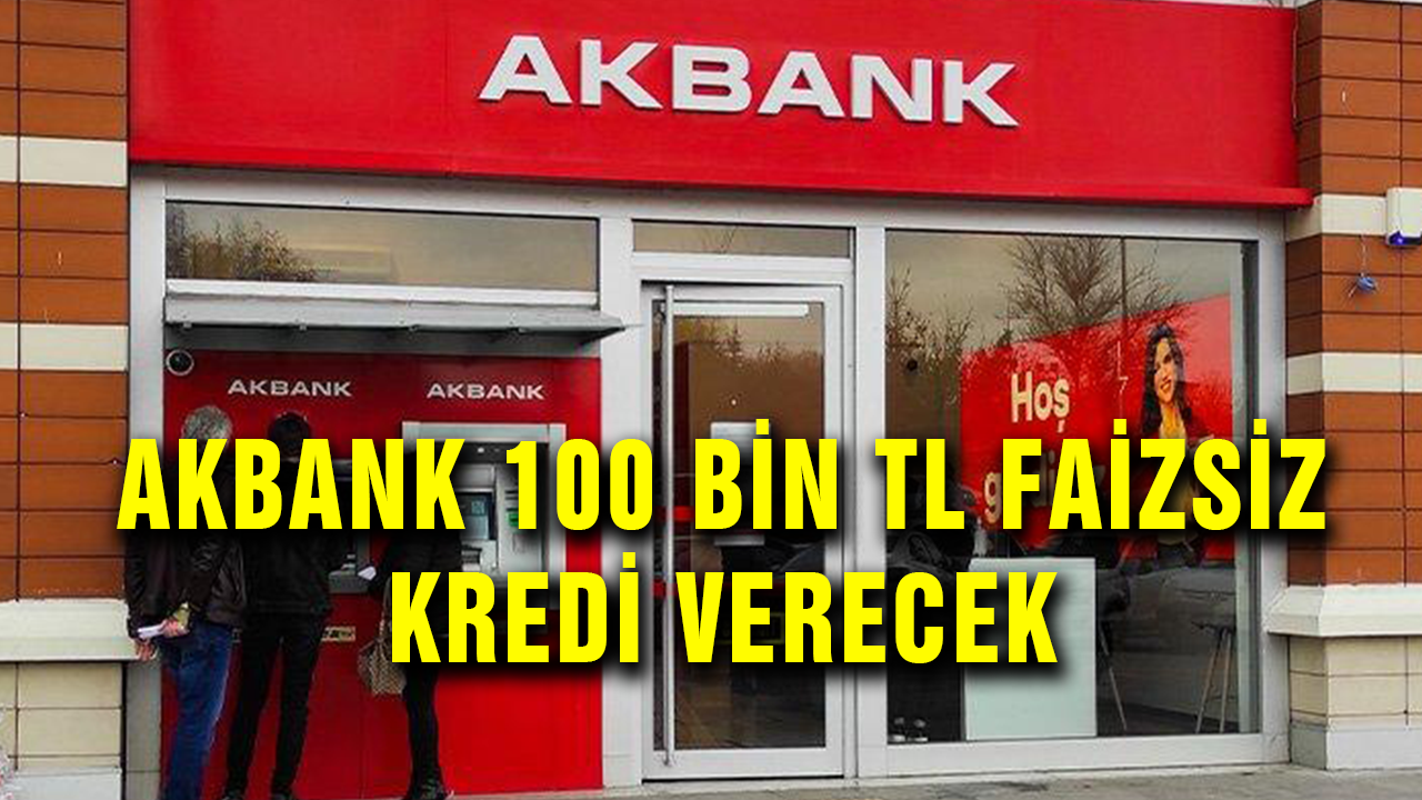 Cumhurbaşkanı Erdoğan Açıkladı, Akbank Faizsiz 100 bin TL kredi verecek..