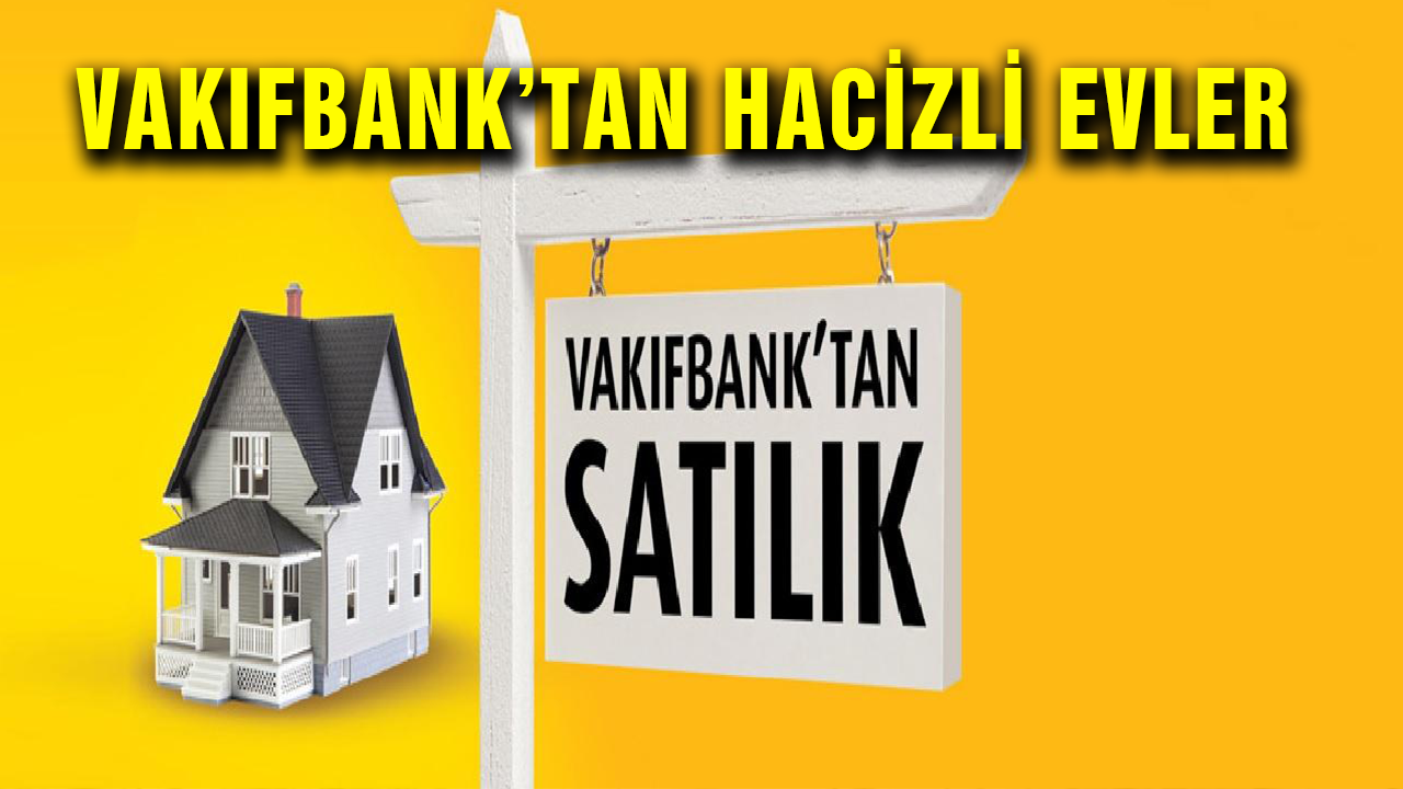 Ev sahibi olmak isteyenlere müjde Vakıfbank'tan geldi! Hacizli evler sudan ucuza satılıyor