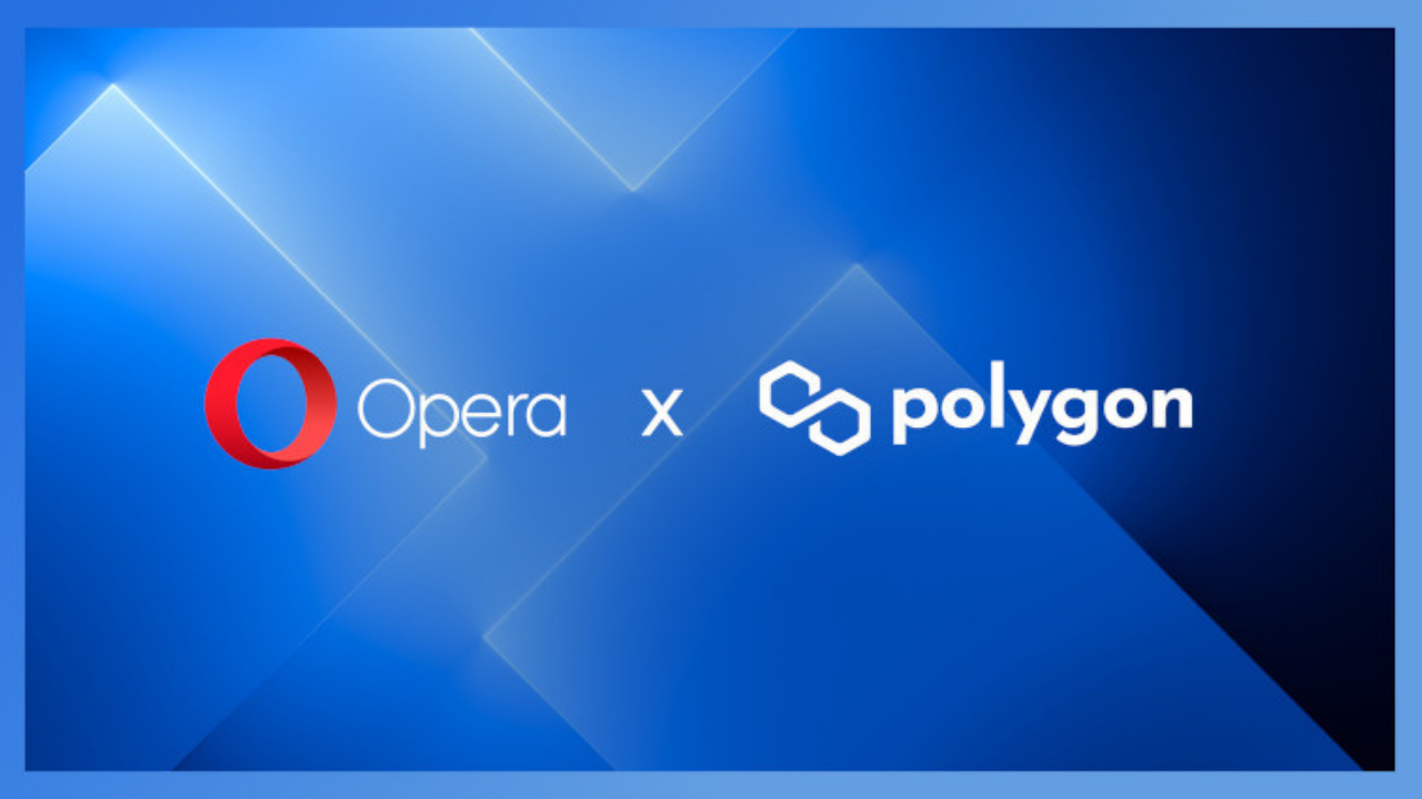 Opera, Web3 Entegrasyonunu Artırmak İçin Polygon'u Tanıtmayı Planlıyor