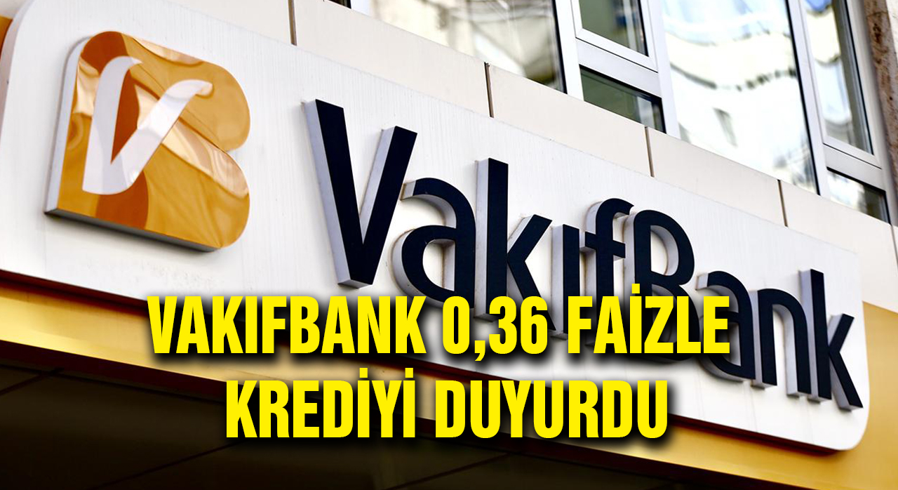 Vakıfbank 0.36 Faizle Kredi! Cumhuriyet Tarihinin En Cazip Kredisi Vakıfbank'dan! Bayraklar Asıldı!