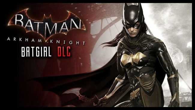 Batman: Arkham Knight'ın Batgirl DLC'si bu ay geliyor