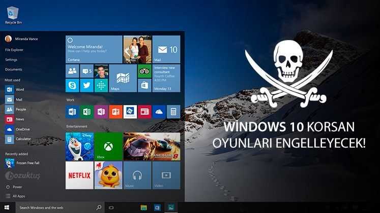 Windows 10 korsan oyunları engelleyecek!