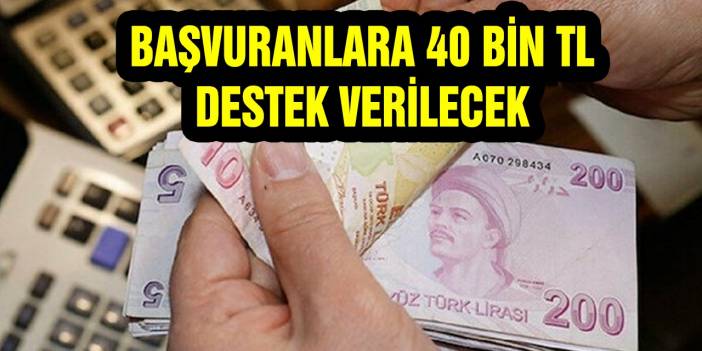 Başvuruda bulunacak olan vatandaşa 40 bin TL’ye kadar destek verilecek! Devlet bünyesinde geri ödemesiz şekilde veriliyor...