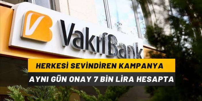 Vakıfbank tüm bankalara rest çekti ihtiyacı olan herkese anında 7 bin lira veriyor